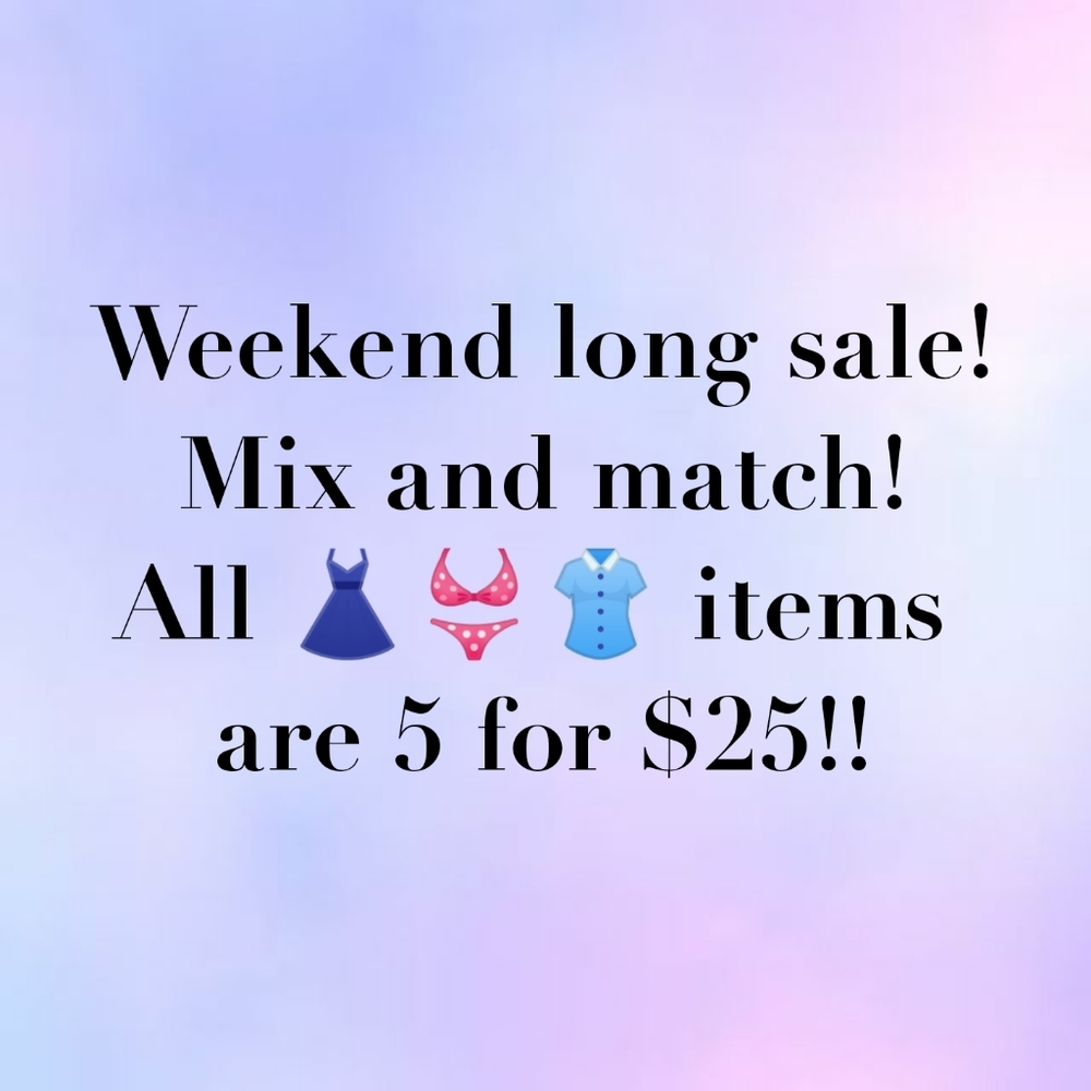 Weekend sale!!